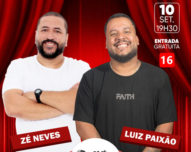 10/09 - 19H30 | COMÉDIA 019 - ZÉ NEVES & LUIZ PAIXÃO